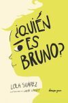 &iquest;Qui&eacute;n es Bruno?