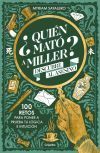 &iquest;Qui&eacute;n mat&oacute; a Miller? 100 retos de misterio para poner a prueba tu l&oacute;gica e intuici&oacute;n