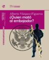&iquest;Qui&eacute;n mat&oacute; al embajador?