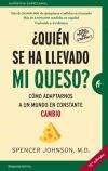 ¿Quién se ha llevado mi queso?: Cómo adaptarnos en un mundo en constante cambio