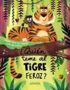 ¿Quién teme al tigre feroz?