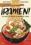 ¡Ramen!: Un libro de cocina en formato cómic (Edición tapa blanda) ¡Ramen!: Un libro de cocina en formato cómic (Edición tapa blanda)
