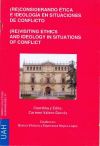 (Re)considerando ética e ideología en situaciones de conflicto: (Re)visiting ethics and ideology in situations of conflict