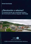 ¿Revolución o reforma?: la transformación de la identidad política del Movimiento LGTB en España, 1970-2005