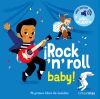 &iexcl;Rock 'n' roll baby! Mi primer libro de sonidos