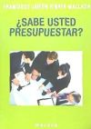 ¿SABE USTED PRESUPUESTAR?