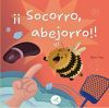 &iexcl;&iexcl;SOCORRO, ABEJORRO!!
