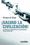 ¡Salvad la civilización!