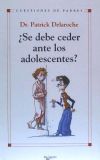 ¿Se debe ceder ante los adolescentes?