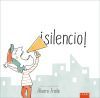 &iexcl;silencio! De &aacute;lvaro Fraile De Lerma