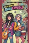&iexcl;Socorro, somos famosas!