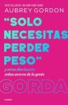 &laquo;Solo necesitas perder peso&raquo;