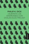 ¿sueñan Los Androides Con Ovejas Eléctricas? De Philip K. Dick