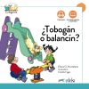 ¿Tobogán o balancín? Nueva edición