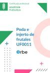 (UF0011/MF0528_2). Poda e injerto de frutales. AGAF0108