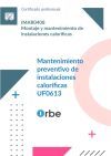 (UF0613/MF1157_2). Mantenimiento preventivo de instalaciones calor&iacute;ficas. IMAR0408