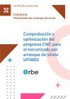 (UF0882/MF0091_2). Comprobaci&oacute;n y optimizaci&oacute;n del programa CNC para el mecanizado por arranque de viruta. FMEH0109