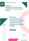 (UF0885/MF0820_2). Montaje y mantenimiento de instalaciones el&eacute;ctricas de baja tensi&oacute;n en edificios de viviendas. ELEE0109