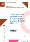 (UF0991/MF0089_2). C&aacute;lculo de costes en procesos de mecanizado por arranque de viruta. FMEH0109