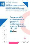 (UF1139/MF1220_3). Mantenimiento y gesti&oacute;n de incidencias en proyectos de videovigilancia, control de accesos y presencia. IFCT0409