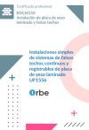 (UF1556/MF1921_2). Instalaciones simples de sistemas de falsos techos continuos y registrables de placa de yeso laminado. EOCJ0110