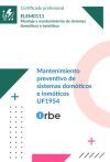 (UF1954/MF1819_2). Mantenimiento preventivo de sistemas dom&oacute;ticos e inm&oacute;ticos. ELEM0111