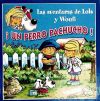 ¡Un perro pachucho!: aventuras de Lola y Woufí