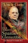 "Uncle Curro". J.R.R. Tolkienâ€™s Spanish Connection