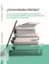 &iquest;Universidades h&iacute;bridas?