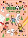 &iexcl;VIVA EL F&Uacute;TBOL! COLOREO Y JUEGO