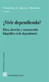 ¿VIVIR DEPENDIENDO?.