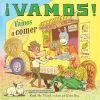 &iexcl;Vamos! Vamos a Comer: &iexcl;Vamos! Let's Go Eat (Spanish Edition)