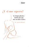 ¿Y si me opero?