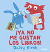 ¡ya No Me Gustan Los Libros! De Daisy Hirst