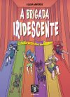(g).a brigada iridescente:o labirinto dos inchables