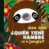 &iexcl;&ntilde;am, &ntilde;am! &iquest;qui&eacute;n Tiene Hambre En La Jungla?