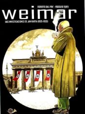 Weimar. Dos investigaciones de Jan Karta