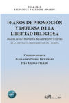 10 años de promoción y defensa de la libertad religiosa