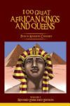 100 GREAT AFRICAN KINGS AND QUEENS ( Volume 1): Revised Enriched Edition ( Black/White )