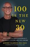 100 Is the New 30: How Playing the Symphony of Longevity Will Enable Us to Live Young for a Lifetime