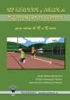 100 ejercicios y juegos de percepción espacial y temporal para niños de 10 A 12 años 100 ejercicios y juegos de percepción espacial y temporal para niños de 10 A 12 años