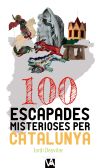 100 escapades misterioses per Catalunya