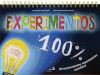 100% experimentos. 50 sorprendentes experimentos científicos