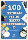 100 h&aacute;bitos de la gente productiva