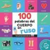 100 palabras del cuerpo en ruso: Libro ilustrado biling&uuml;e para ni&ntilde;os: espa&ntilde;ol / ruso con pronunciaciones