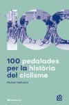 100 pedalades per la història del ciclisme