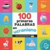 100 primeras palabras en ucraniano: Libro ilustrado biling&uuml;e para ni&ntilde;os: espa&ntilde;ol / ucraniano con pronunciaciones