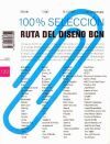 100 % selecci&oacute;n : ruta del dise&ntilde;o de Barcelona