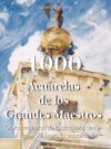 1000 Acuarelas de los Grandes Maestros: Obras maestras de la acuarela desde el siglo XVIII hasta la actualidad