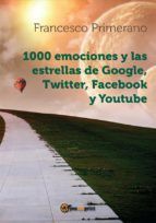 Portada de 1000 emociones y las estrellas de Google, Twitter, Facebook y Youtube (Ebook)